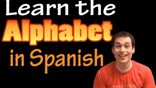 Learn the Alphabet in Spanish Revised [upl. by Rumit687]