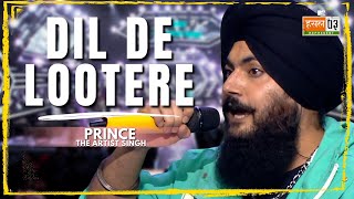 Dil De Lootere  Prince The Artist Singh  MTV Hustle 03 REPRESENT [upl. by Gnilyarg432]