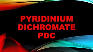 Pyridinium Dichromate ll PDC ll Oxidising Reagent [upl. by Radloff]