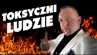 Toksyczni ludzie którzy zniszczą Twoje życie [upl. by Anairt]