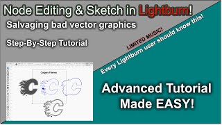 👌 Node Editing amp Sketch Tutorial in Lightburn [upl. by Ennoitna]