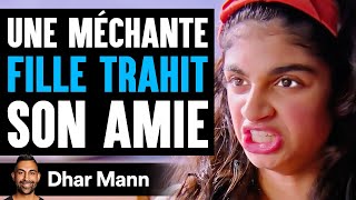 Une Méchante Fille Trahit Son Amie  Dhar Mann Studios [upl. by Concoff]