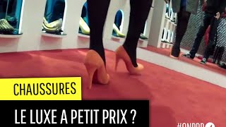 Des chaussures de luxe à petit prix cest possible [upl. by Lebar]