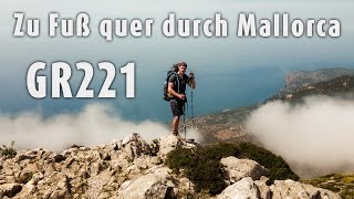 Zu Fuß quer durch Mallorca  Allein auf dem GR221 [upl. by Melinde]