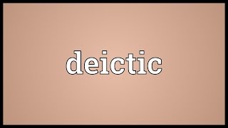 Deictic Meaning [upl. by Abigail]