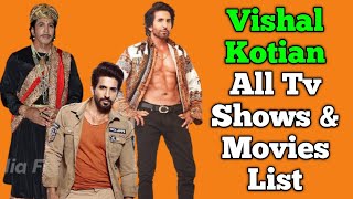 Vishal Kotian All Tv Serials List  Full Filmography  Indian Actor  Bigg Boss 15 [upl. by Nylkaj]