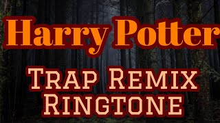 Harry Potter Trap Remix Ringtone [upl. by Kendyl]