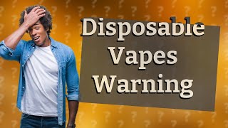 Is it safe to use disposable vape [upl. by Ecitsuj523]