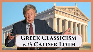 Greek Classicism A Design Resource with Calder Loth  Part I [upl. by Tildi774]