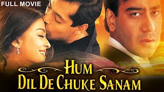 HUM DIL DE CHUKE SANAM  Full Movie  Bollywood Romantic Movie  Salman Khan Aishwarya Ajay Devgan [upl. by Airdnekal]