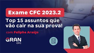 Exame CFC 20232  Top 15 assuntos que vão cair na sua prova [upl. by Akyeluz]