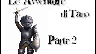 Demons Souls Walkthrough and Lore ita  Le avventure di Tano Parte 2 Boletaria 11 [upl. by Hillhouse]