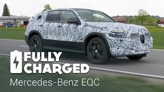 MercedesBenz EQC  Fully Charged [upl. by Latoya]