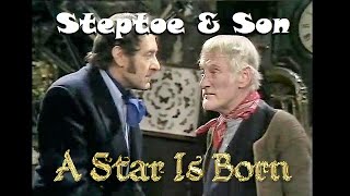 Steptoe and Son  A Star Is Born  S07E02 [upl. by Adnot]