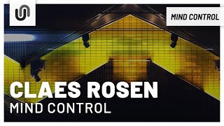 Claes Rosen  Mind Control [upl. by Conah653]