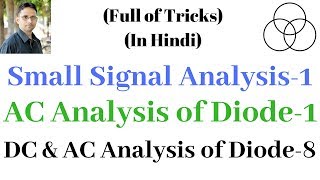 AC Analysis of Diode1  Small Signal Analysis Analog Electronics9 by SAHAV SINGH YADAV [upl. by Kcyred536]