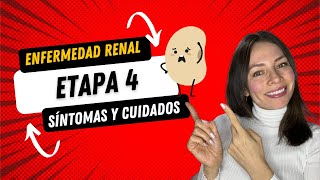 Enfermedad renal crónica etapa 4 Síntomas y tratamiento [upl. by Anyahs]