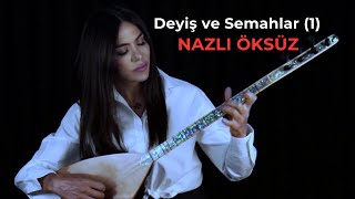 NAZLI ÖKSÜZ  Deyiş ve Semahlar 1 [upl. by Eibbed192]