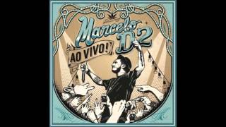 Marcelo D2  EU TIVE UM SONHO NADA PODE ME PARAR  AO VIVO CD [upl. by Vigor]