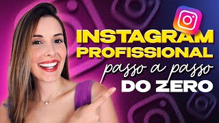 Como Montar um Instagram Profissional do Zero em 2024  Passo a Passo COMPLETO [upl. by Daniels]