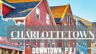 Downtown Charlottetown PEI [upl. by Susej]