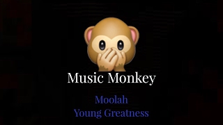 LYRICS  Moolah  Young Greatness [upl. by Lekim]