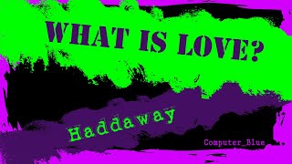 What Is Love  Haddaway Karaoke Version [upl. by Horatia943]