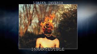 LIRIKA INVERZA  INMARCESIBLE  PROD GILBERT HYDE [upl. by Hedvige]