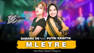 PUTRI KRISTYA FEAT DAMARA DE  MLETRE OFFICIAL LIVE MUSIC  DC MUSIK [upl. by Dahsar]