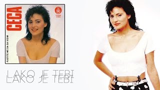 Ceca  Lako je tebi  Audio 1990 HD [upl. by Chic]