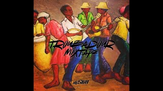 Haiti Troubadour Mixtape [upl. by Yemrots878]