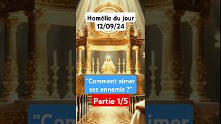 Homélie du jour 120924 quot Comment aimer ses ennemisquot Partie 15 homéliedujour homélie jesus [upl. by Haleeuqa167]