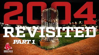 2004 Revisited Part 1  Red Sox Report [upl. by Irehc]