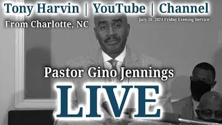 Pastor Gino Jennings  LIVE  July 26 2024  Friday Evening Service  Charlotte NC [upl. by Lewan]