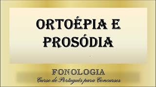 Ortoépia e Prosódia  Fonologia  Curso de Português para Concursos  Aula 19 [upl. by Hebert]