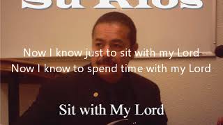 Christian Oldie  Su Rios  quotSit with My Lordquot  Lyrics [upl. by Sunderland]