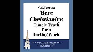 Mere Christianity Episode 22  Book 3 Chapter 8 The Great Sin [upl. by Kwei]