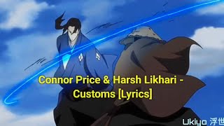 Connor Price amp Harsh Likhari  Customs Lyrics [upl. by Haonam]