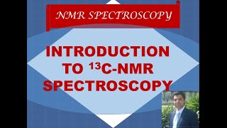 Introduction to 13CNMR Spectroscopy  NMR Spectroscopy [upl. by Hajar]