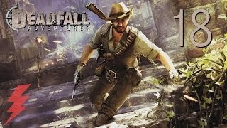 Deadfall Adventures Прохождение На Русском 18 — Шибальба [upl. by Odracer342]