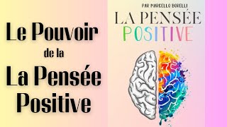 Livre Audio Complet en français  La Pensée Positive de Marcello Borelli  Développement personnel [upl. by Oakley]