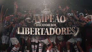 BASTIDORES  FLUMINENSE CAMPEÃO DA CONMEBOL LIBERTADORES 2023 [upl. by Eiramanit]