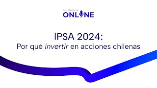 IPSA 2024 Por qué invertir en acciones chilenas [upl. by Rumilly844]