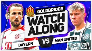 BAYERN MUNICH vs MANCHESTER UNITED LIVE with Mark GOLDBRIDGE [upl. by Nabala398]