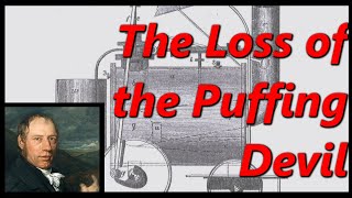 The Sad Loss of the Puffing Devil 🚂Richard Trevithicks Road Locomotive 🚂 History in the Dark [upl. by Nalo56]