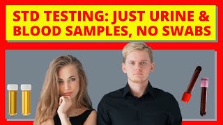 STD Testing Just Urine or Blood Sample No Swab [upl. by Ahsikyt]