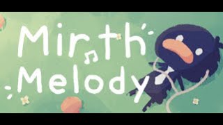 Mirth Melody  Full game play and All achievements  FREE ON STEAM [upl. by Annohsak785]