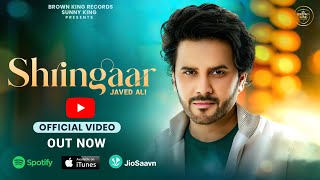 Shringaar  Javed Ali Ft Sandeep Bedi amp Kanishka Sharma  Sunny King  Latest Bollywood Song 2024 [upl. by Rycca]