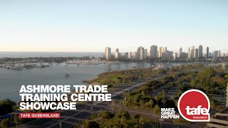 Ashmore Trade Training Centre Showcase  TAFE Queensland [upl. by Nrev]