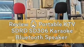 Review 🔥 Portable KTV SDRD SD306 Karaoke Bluetooth Speaker SD306 Plus Mobile Dual 2 Wireless Micr [upl. by Aknaib]